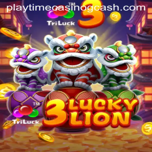 Experience Thrills with 3LUCKYLION at Playtime Casino GCash