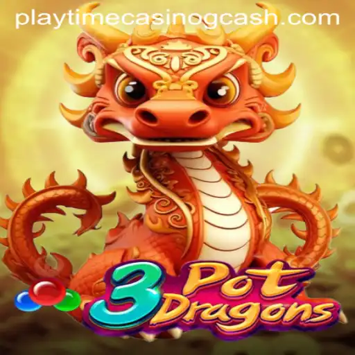 3PotDragons: A Captivating Journey in the World of Playtime Casino GCash