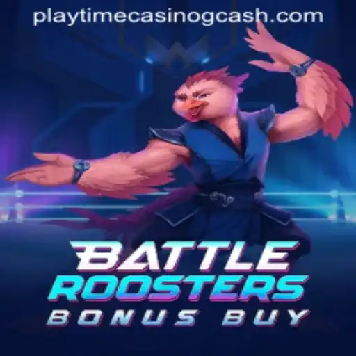 BattleRoostersBonusBuy: A Deep Dive into the Exciting World of Playtime Casino GCash