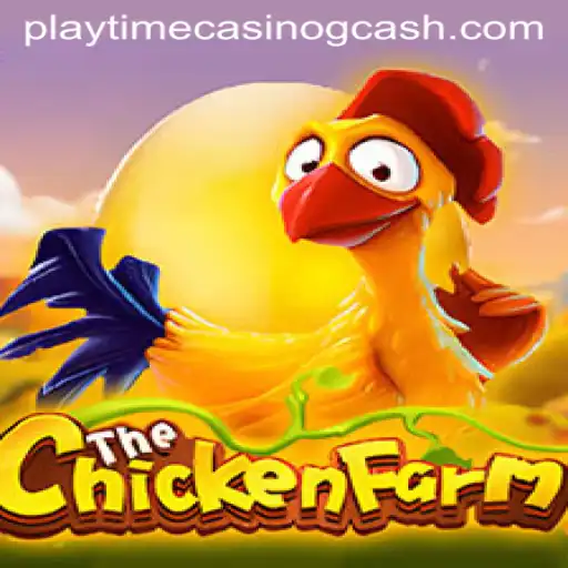 Discover the Exciting World of ChickenFarm and Its Integration with Playtime Casino and GCash