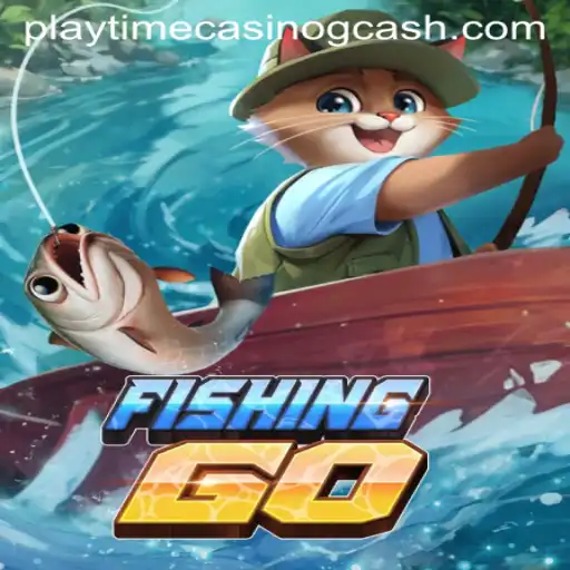Exploring FishingGO: A Deep Dive into Playtime Casino GCash Features