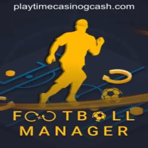 Exploring the Fusion of Sports Strategy and Digital Finance in FootballManager and Playtime Casino GCash