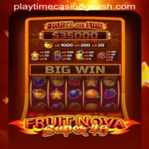 Exploring FruitNovaSuper40 at Playtime Casino with GCash