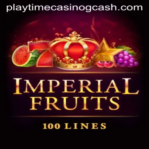 ImperialFruits100: An Exciting Journey into the World of Playtime Casino with GCash
