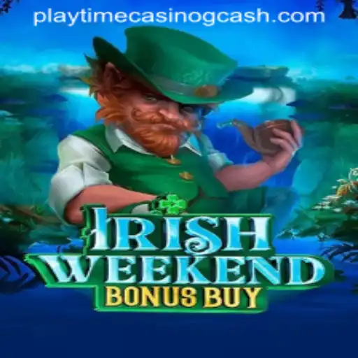 Exploring the Thrills of IrishWeekendBonusBuy at Playtime Casino GCash