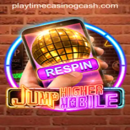 JumpHighermobile: Dive into the Thrill with Playtime Casino GCash