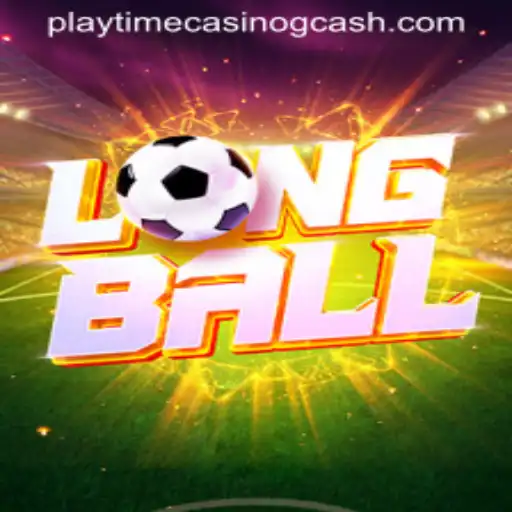 Exploring LongBall: The Ultimate Playtime Casino Experience with GCash