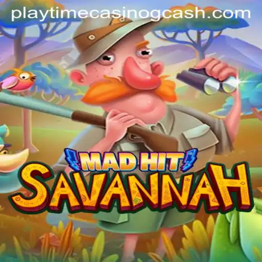 MadHitSavannah: The Ultimate Adventure With Playtime Casino GCash