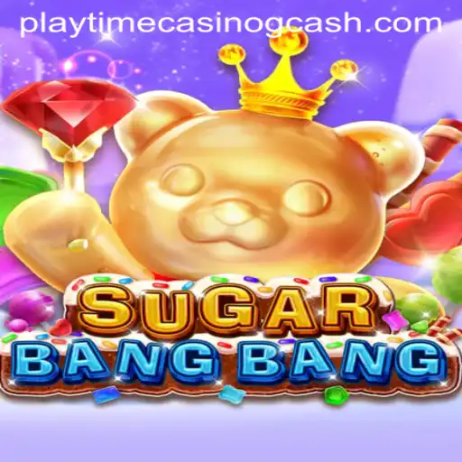 Discover the Exciting World of SUGARBANGBANG: A Delightful Playtime Experience with Casino GCash