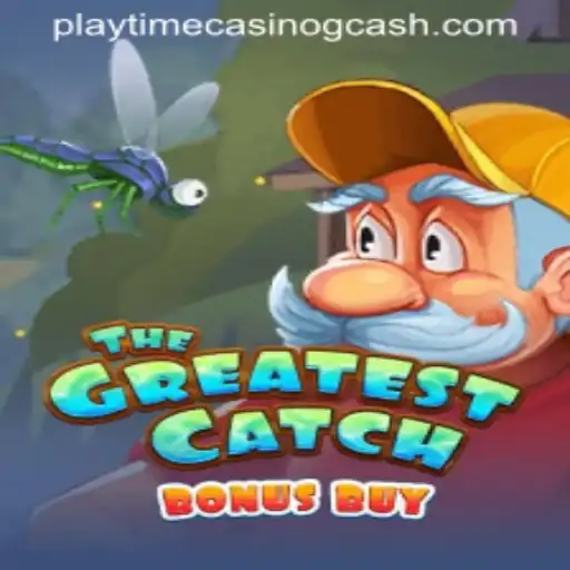 The Greatest Catch Bonus Buy: Dive into Entertainment with Playtime Casino and GCash